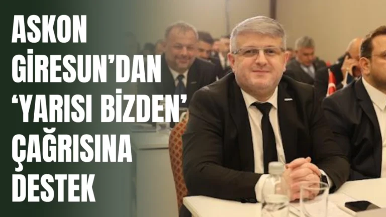 ASKON Giresun’dan “Yarısı Bizden” Çağrısına Destek