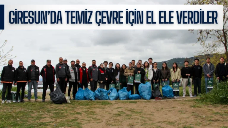 Giresun’da Temiz Çevre İçin El Ele Verdiler
