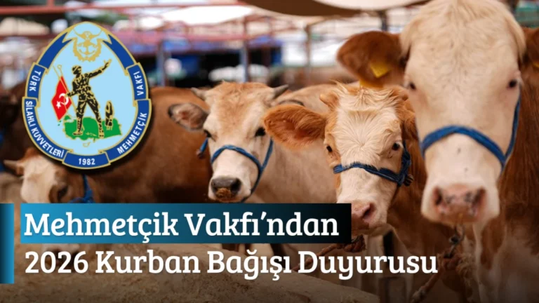 Mehmetçik Vakfı’ndan 2026 Kurban Bağışı Duyurusu