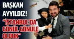 Başkan Ayyıldız! “Gönül Gönüle Olduk”