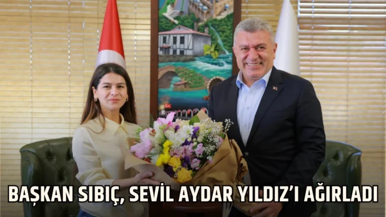 Başkan Sıbıç, Sevil Aydar Yıldız’ı Ağırladı