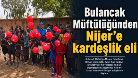 Bulancak Müftülüğünden Nijer’e kardeşlik eli