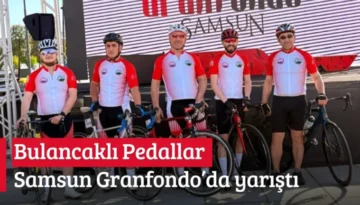 Bulancaklı Pedallar Samsun Granfondo’da yarıştı