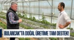 Bulancak’ta Doğal Üretime Tam Destek!