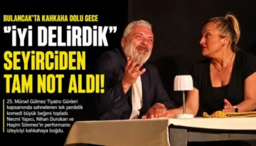 Bulancak’ta Kahkaha Dolu Gece: “İyi Delirdik” Seyirciden Tam Not Aldı