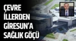 Çevre İllerden Giresun’a Sağlık Göçü