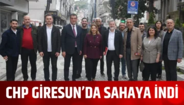 CHP Giresun’da sahaya indi