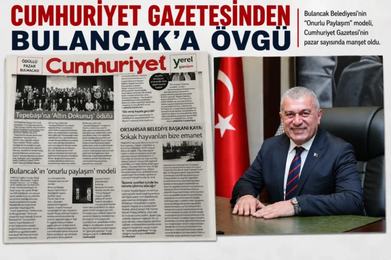 Cumhuriyet Gazetesi’nden Bulancak’a övgü!