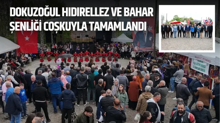 Dokuzoğul Hıdırellez ve Bahar Şenliği Coşkuyla Tamamlandı