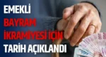 Emekli Bayram İkramiyesi İçin Tarih Açıklandı