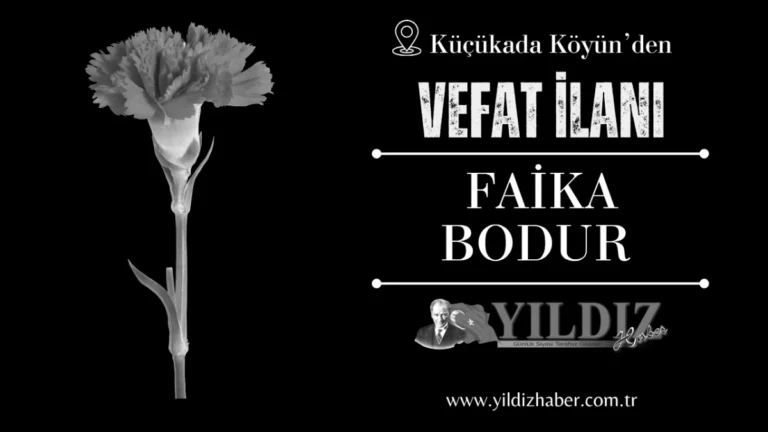 Faika Bodur vefat etti