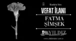 Fatma Şimşek vefat etti