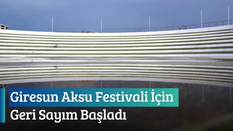 Giresun Aksu Festivali İçin Geri Sayım Başladı