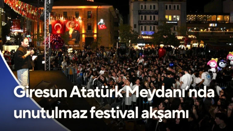 Giresun Atatürk Meydanı’nda unutulmaz festival akşamı