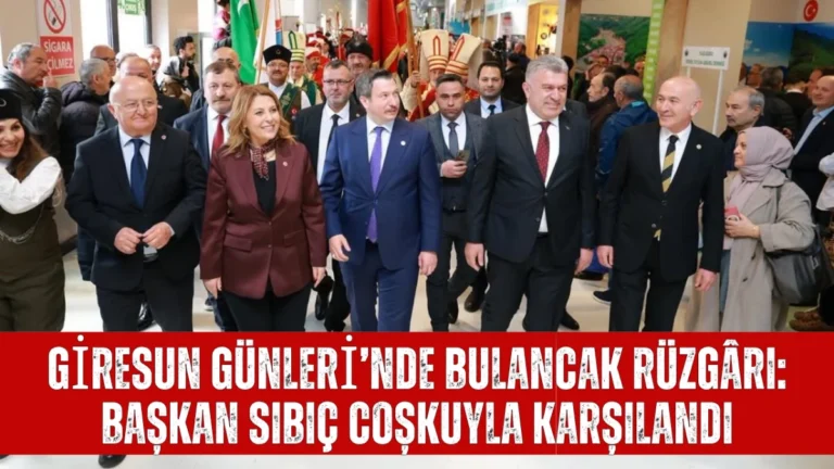 Giresun Günleri’nde Bulancak Rüzgârı! Başkan Sıbıç Coşkuyla Karşılandı