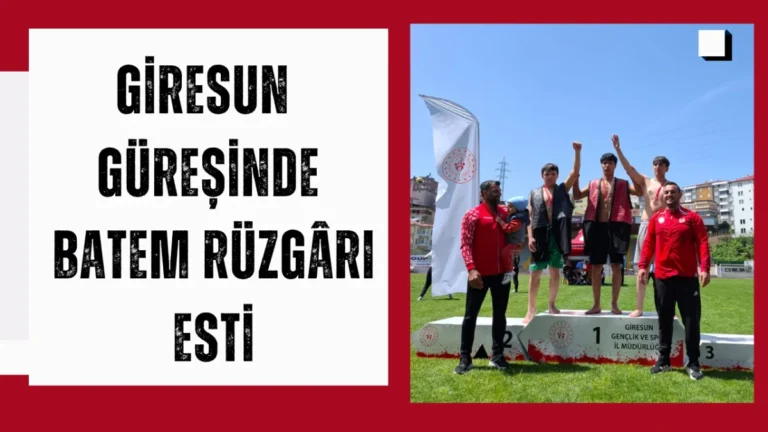 Giresun güreşinde BATEM rüzgârı esti