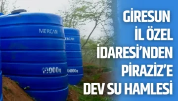 Giresun İl Özel İdaresi’nden Piraziz’e Dev Su Hamlesi