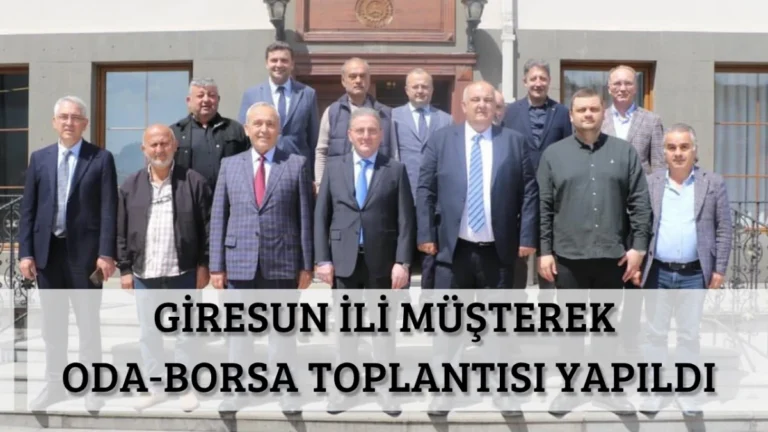 Giresun İli Müşterek Oda-Borsa Toplantısı Yapıldı