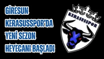 Giresun Kerasusspor’da Yeni Sezon Heyecanı Başladı
