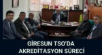 Giresun TSO’da Akreditasyon Süreci