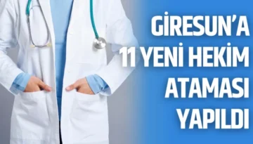 Giresun’a 11 Yeni Hekim Ataması Yapıldı