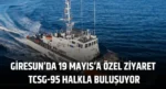 Giresun’da 19 Mayıs’a Özel Ziyaret: TCSG-95 Halkla Buluşuyor