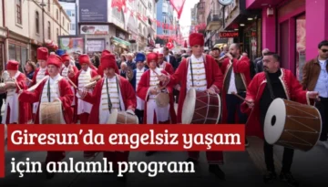 Giresun’da engelsiz yaşam için anlamlı program
