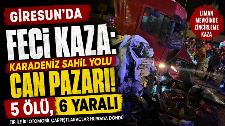 Giresun’da Feci Kaza: Karadeniz Sahil Yolu Can Pazarı! 5 Ölü, 6 Yaralı