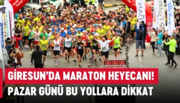 Giresun’da Maraton Heyecanı!