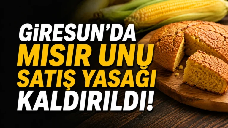 Giresun’da mısır unu satış yasağı kaldırıldı!
