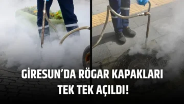 Giresun’da Rögar Kapakları Tek Tek Açıldı!