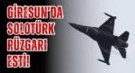 Giresun’da SOLOTÜRK Rüzgarı Esti
