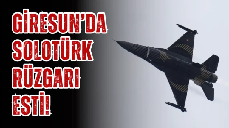 Giresun’da SOLOTÜRK Rüzgarı Esti