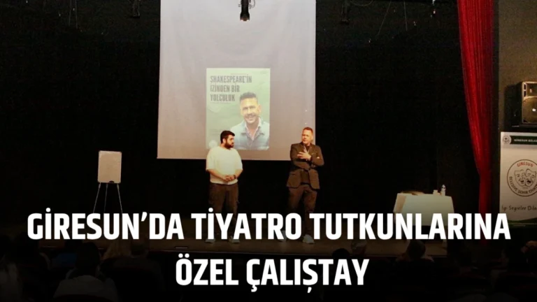 Giresun’da Tiyatro Tutkunlarına Özel Çalıştay