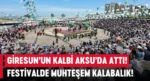 Giresun’un kalbi Aksu’da attı! Festivalde muhteşem kalabalık