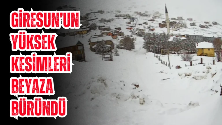 Giresun’un yüksek kesimleri beyaza büründü