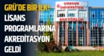 GRÜ’de Bir İlk! Lisans Programları Akreditasyon Aldı