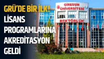 GRÜ’de Bir İlk! Lisans Programları Akreditasyon Aldı