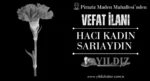 Hacı Kadın Sarıaydın vefat etti