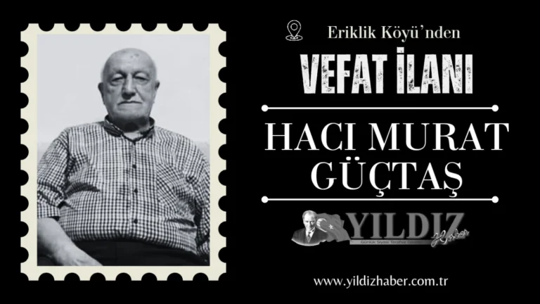 Hacı Murat Güçtaş vefat etti