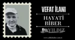 Hayati Biber vefat etti