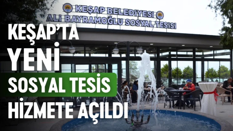 Keşap’ta yeni sosyal tesis hizmete açıldı