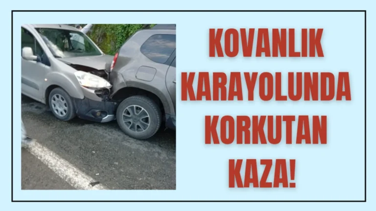 Kovanlık karayolunda korkutan kaza!