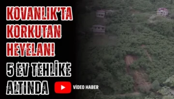 Kovanlık’ta korkutan heyelan! 5 ev tehlike altında