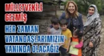 Milletvekili Gezmiş, Her zaman vatandaşlarımızın yanında olacağız