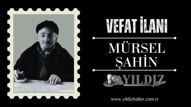 Mürsel Şahin vefat etti