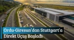 Ordu-Giresun’dan Stuttgart’a Direkt Uçuş Başladı