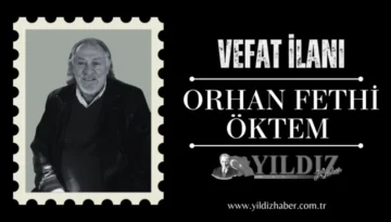 Orhan Fethi Öktem vefat etti