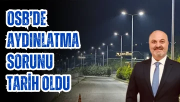 OSB’de aydınlatma sorunu tarih oldu