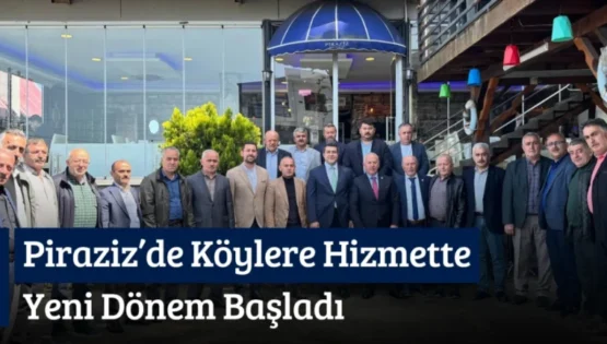 Piraziz’de Köylere Hizmette Yeni Dönem Başladı